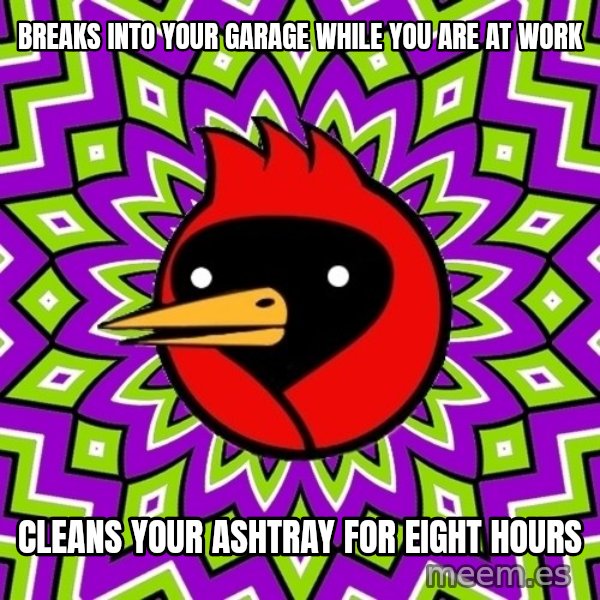 Omsk Crow meme: breaks into your garage while you are at work / cleans your ashtray for eight hours