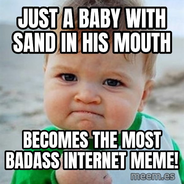 Victory Baby meme: just a baby with sand in his mouth / becomes the most badass internet meme!