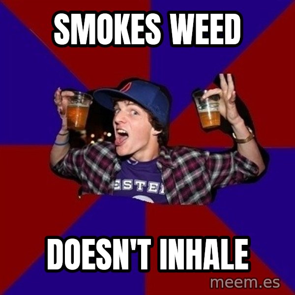 Sunny Student meme: smokes weed / Doesn't inhale