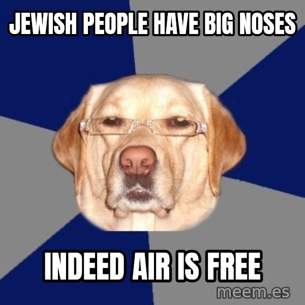 Racist Dog meme: Jewish people have big noses / indeed AIR IS FREE