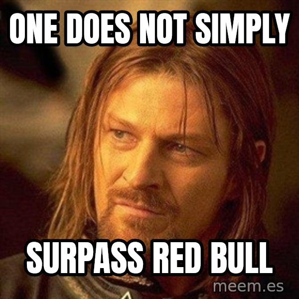 Boromir meme: One does not simply / surpass Red Bull