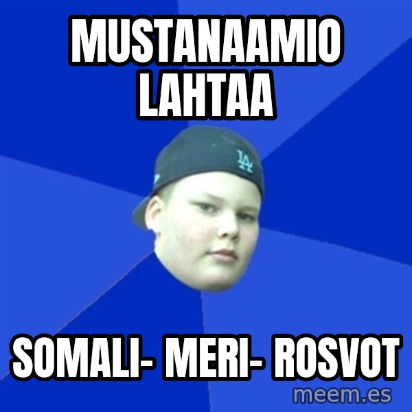 Jonnen Neuvo meme: mustanaamio       lahtaa / somali-     meri-      rosvot
