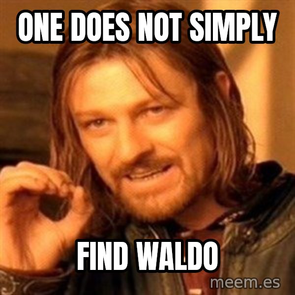 One Does Not Simply meme: One does not simply / Find waldo