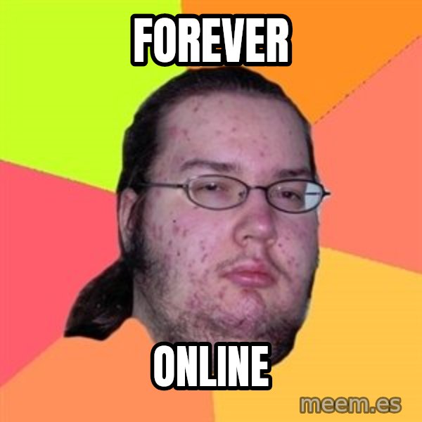 Butthurt Dweller meme: forever / online