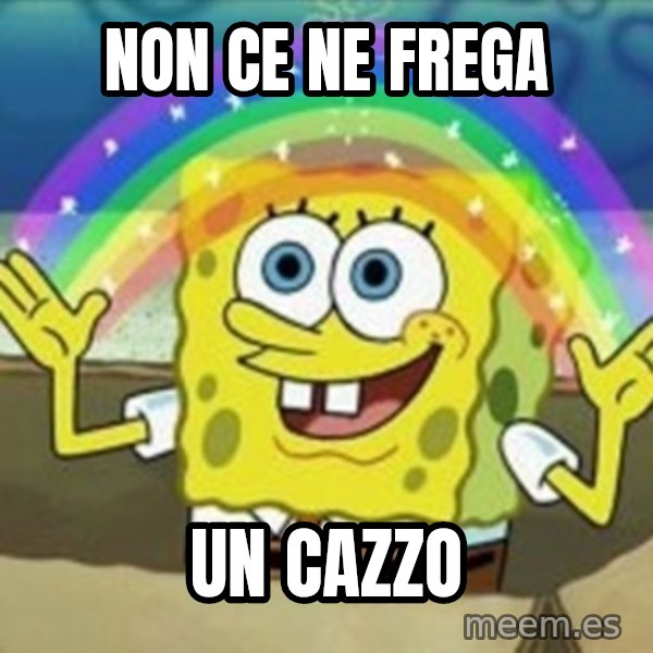 Spongebob meme: non ce ne frega / un cazzo