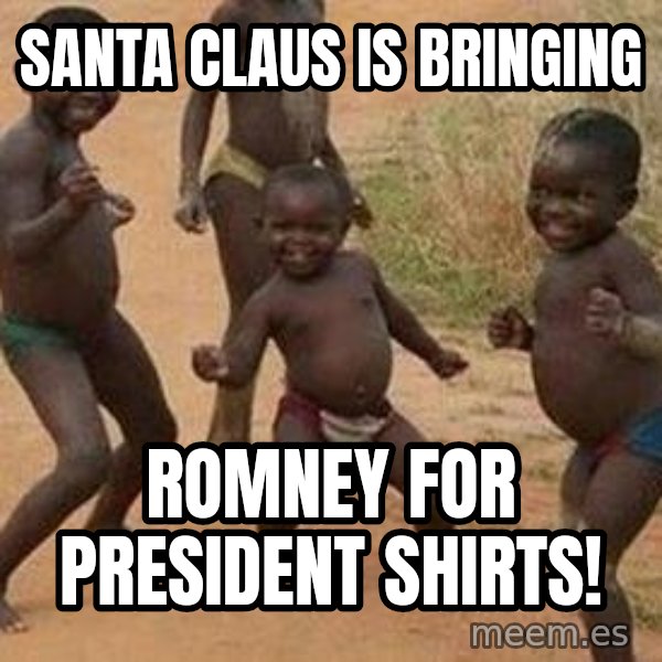 african children dancing meme: Santa Claus is bringing / Romney For President Shirts!