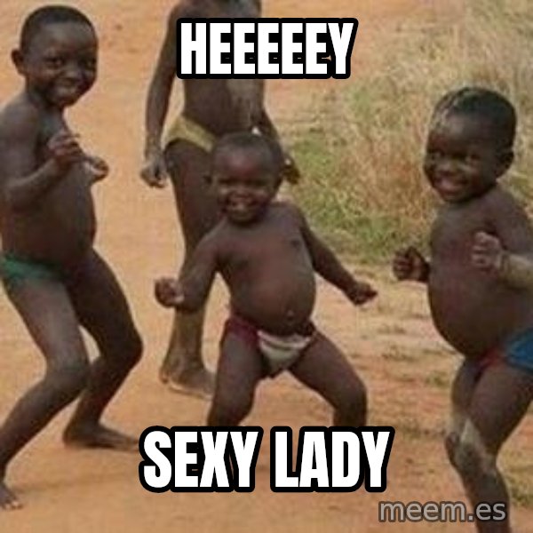 african children dancing meme: Heeeeey / Sexy Lady