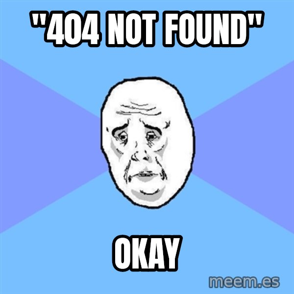 Okay Guy meme: "404 Not Found" / okay