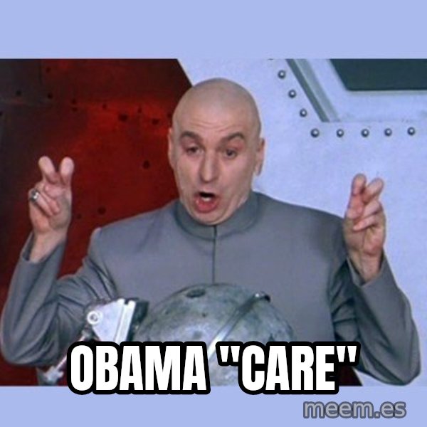 Dr Evil meme meme: obama "care"