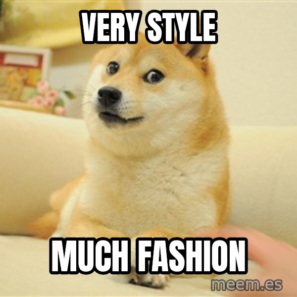 so doge meme: very style / much fashion