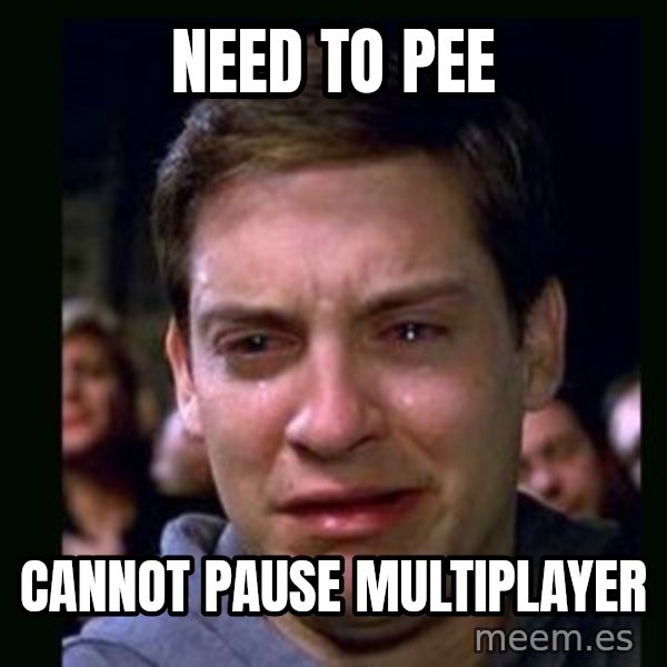 crying peter parker meme: Need to pee / Cannot pause multiplayer