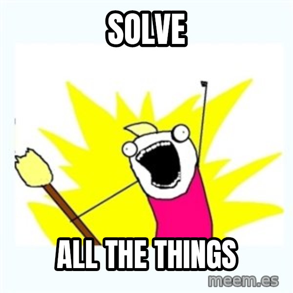 All the things meme: Solve / All the Things