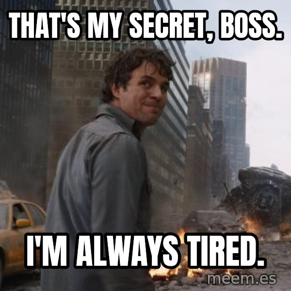 That's My Secret, Cap meme: That's my secret, boss. / I'm always tired.