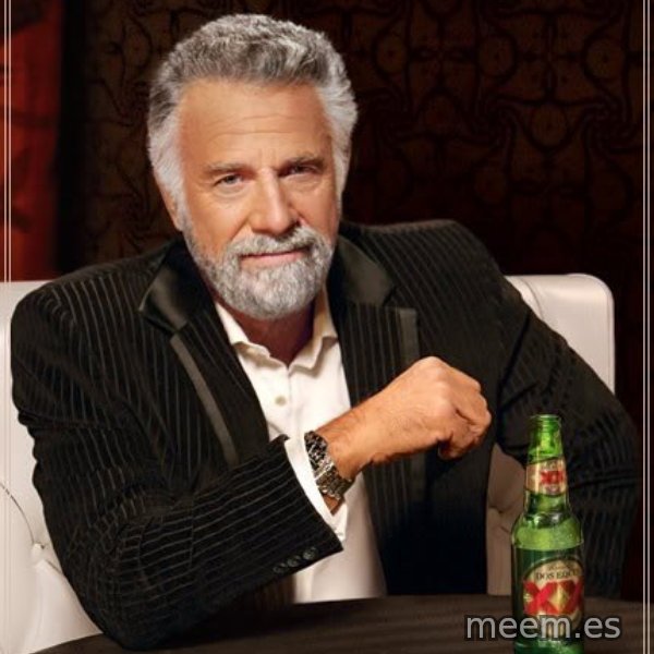 The Most Interesting Man In The World meme template